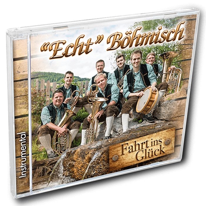 CD "Echt" Böhmisch  "Fahrt ins Glück"